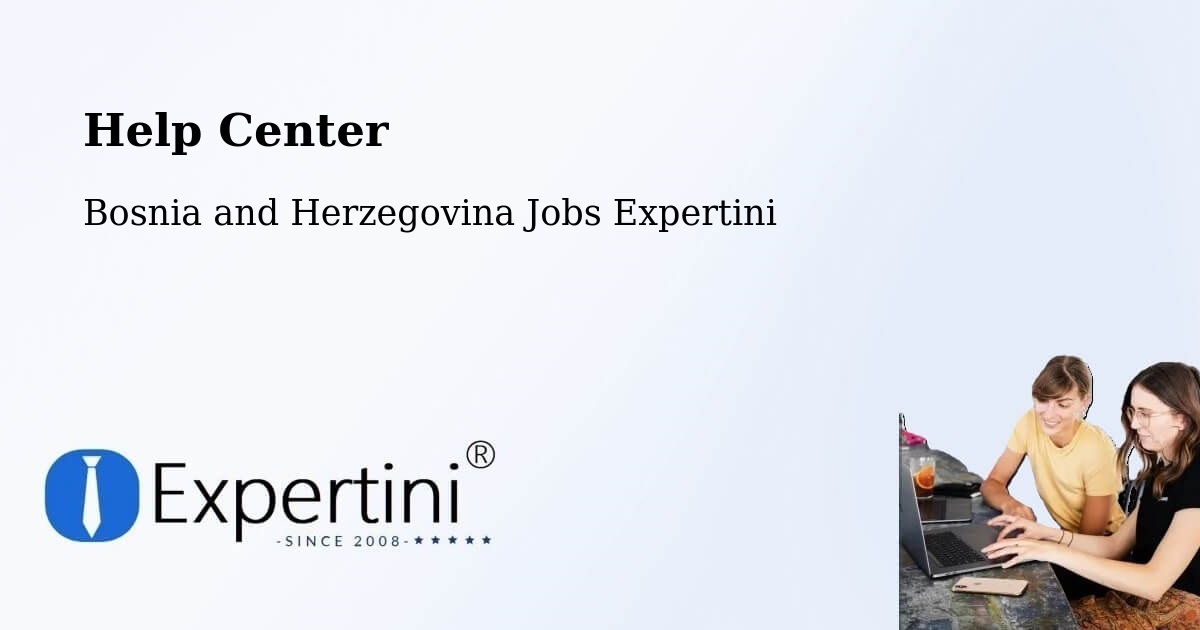 Help Center – Vareš - Bosnia and Herzegovina Jobs Expertini