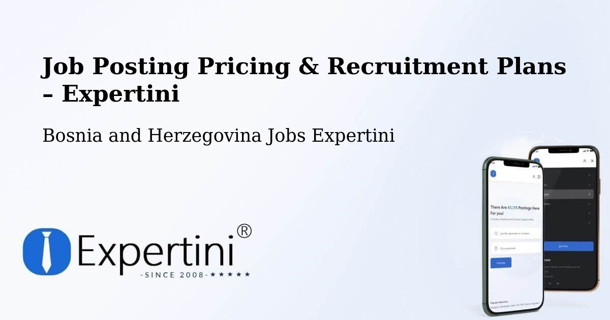 Job Posting Pricing & Recruitment Plans – Vareš - Vareš, Bosnia and Herzegovina Jobs Expertini