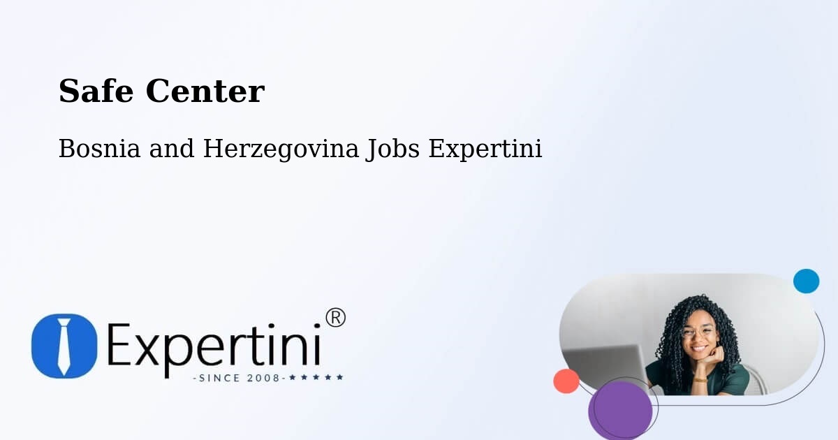 Safety Center – Vareš - Bosnia and Herzegovina Jobs Expertini